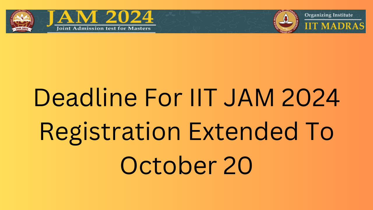 IIT Madras Extends Registration Deadline For Joint Admission Test